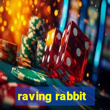 raving rabbit