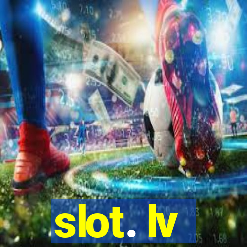 slot. lv