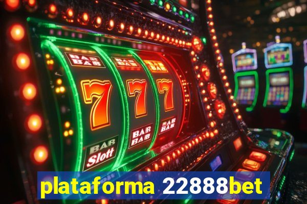 plataforma 22888bet