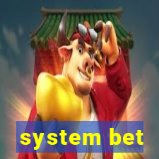 system bet