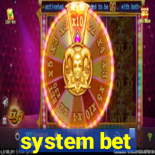 system bet