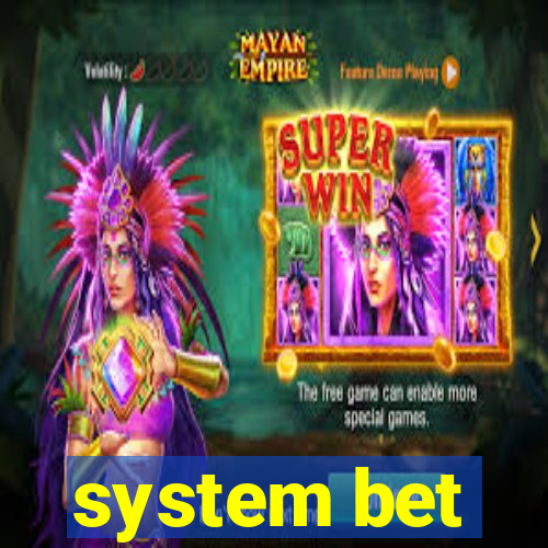 system bet