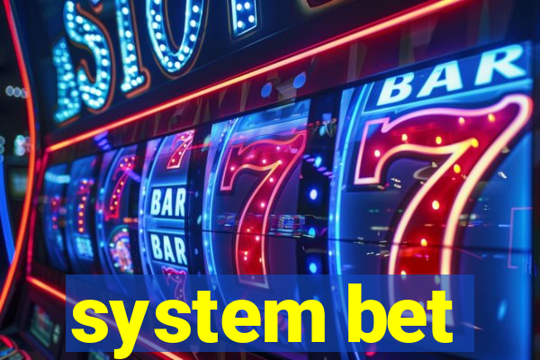 system bet