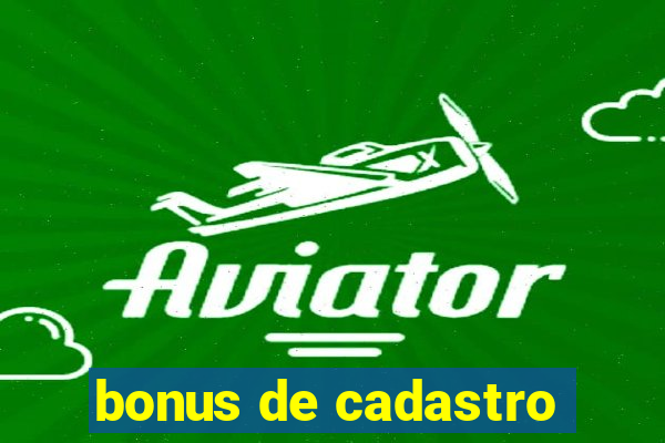 bonus de cadastro