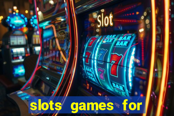 slots games for free fun