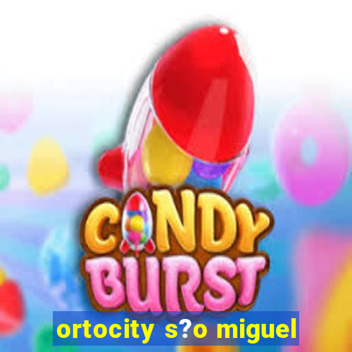 ortocity s?o miguel