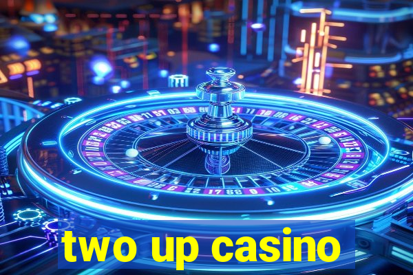 two up casino