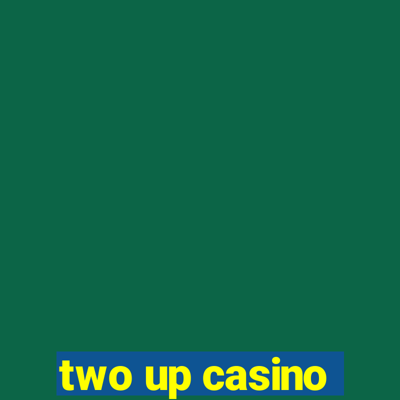 two up casino