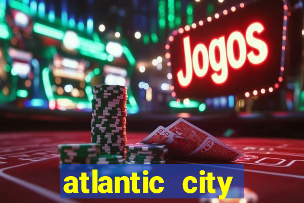 atlantic city casino resort