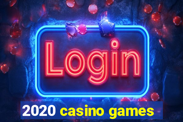 2020 casino games