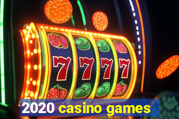 2020 casino games