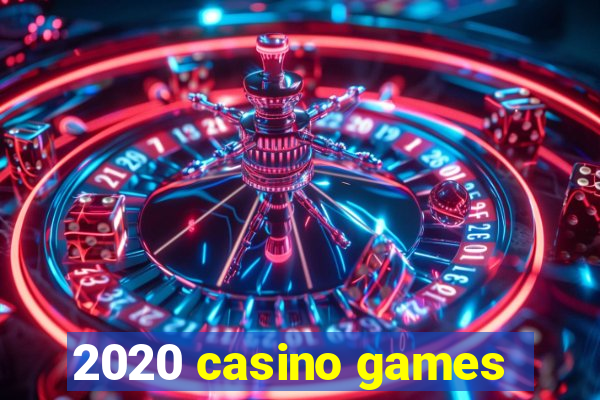 2020 casino games