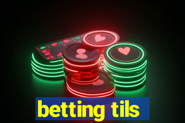 betting tils