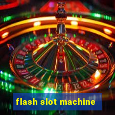 flash slot machine