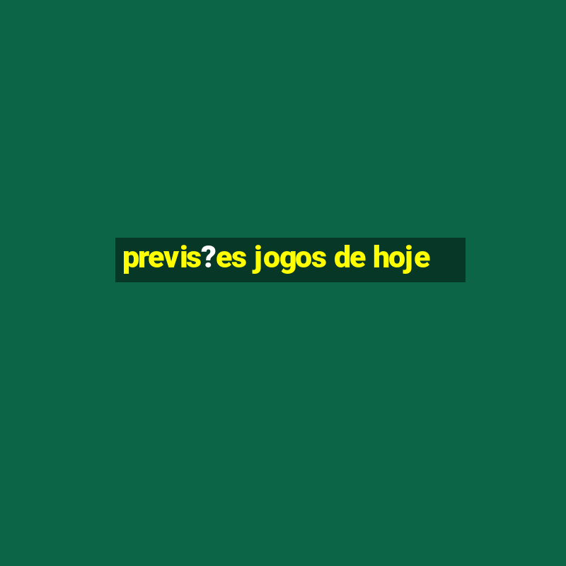 previs?es jogos de hoje