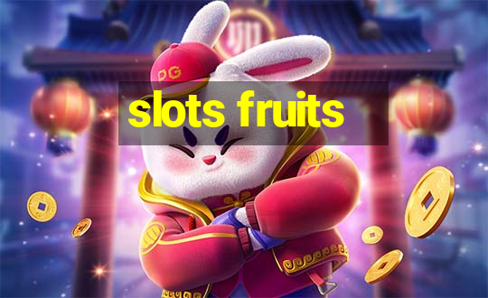 slots fruits