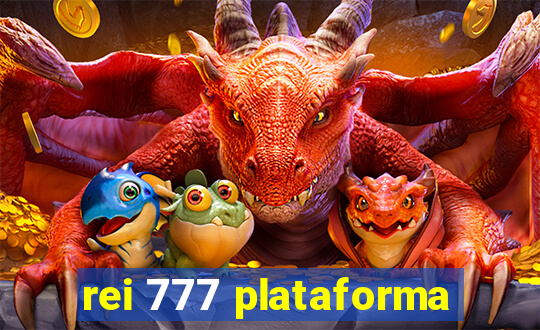 rei 777 plataforma