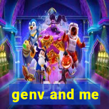 genv and me