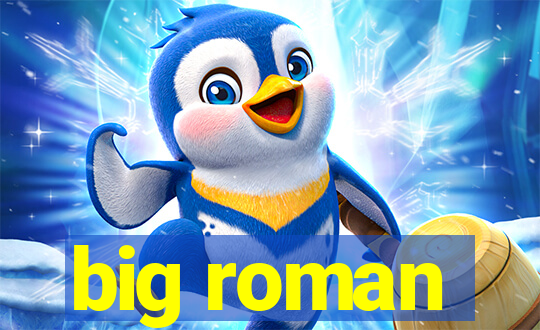 big roman