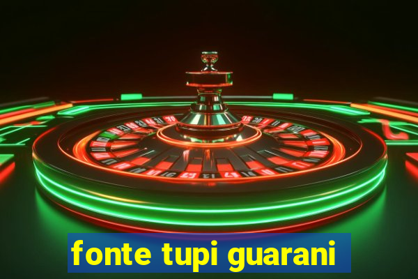 fonte tupi guarani