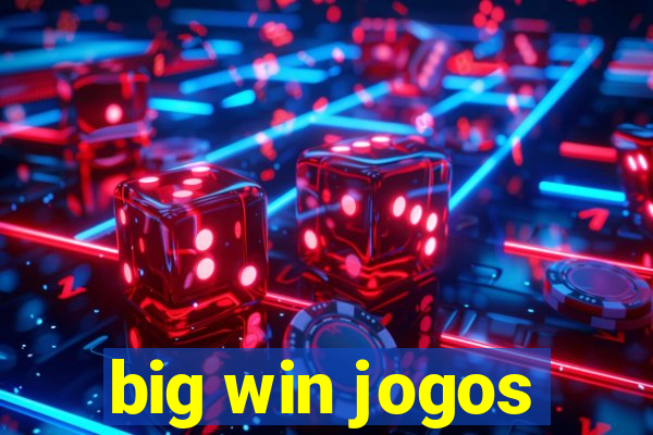 big win jogos