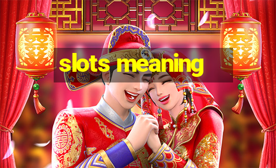 slots meaning