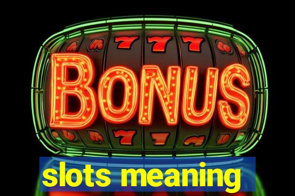 slots meaning