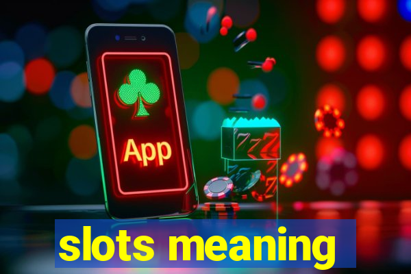 slots meaning