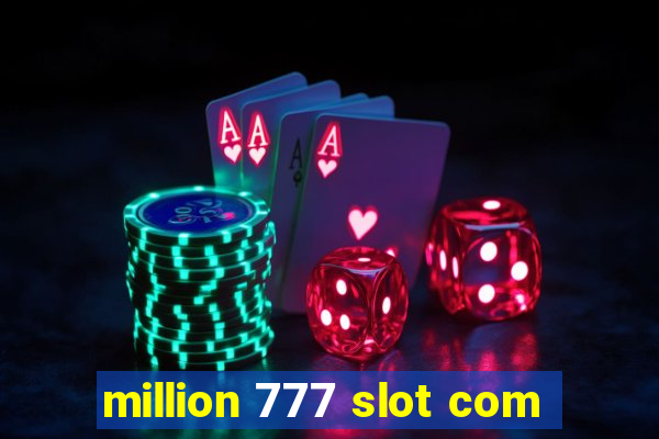 million 777 slot com