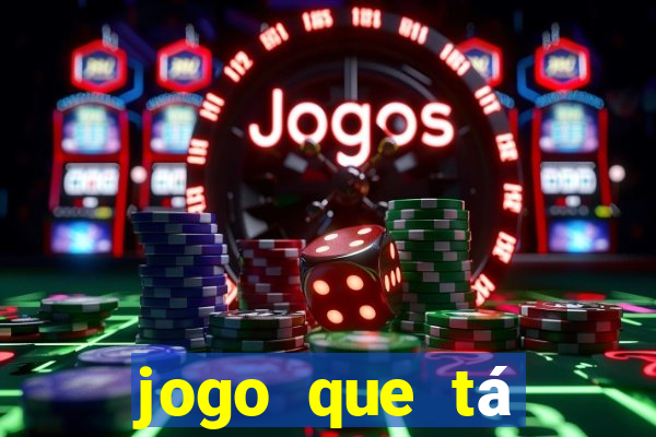 jogo que tá pagando de verdade