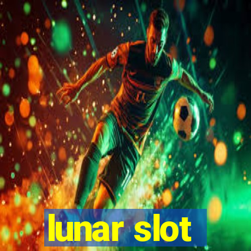 lunar slot