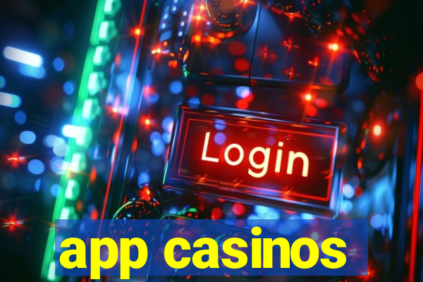 app casinos