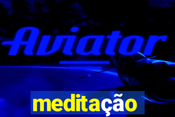 meditação conduzida texto