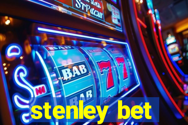 stenley bet