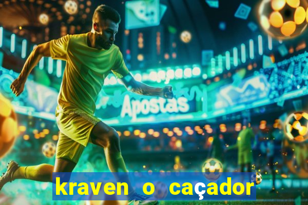 kraven o caçador filme completo dublado pobreflix