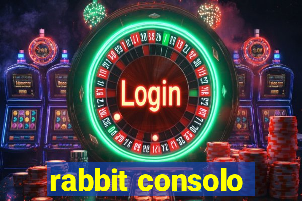 rabbit consolo