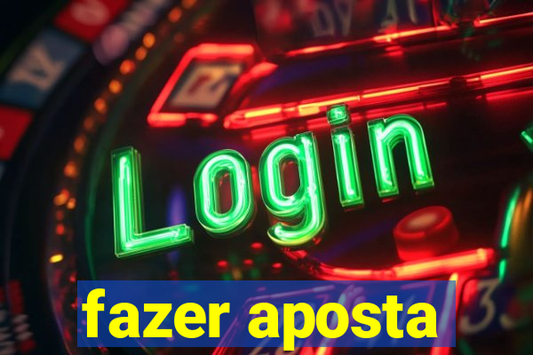 fazer aposta