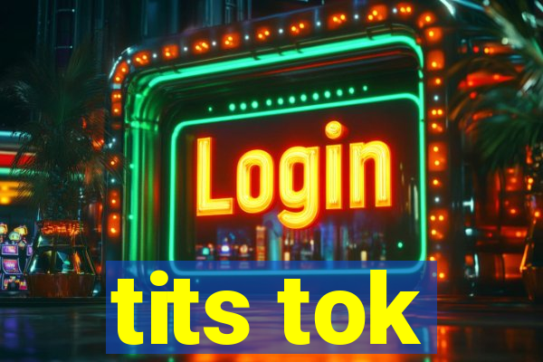 tits tok