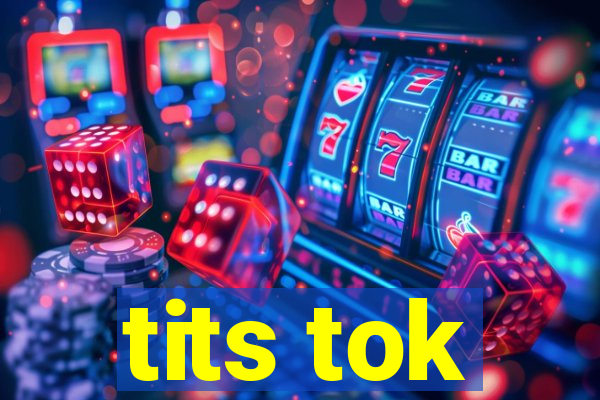 tits tok