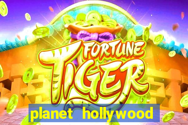 planet hollywood casino and resort