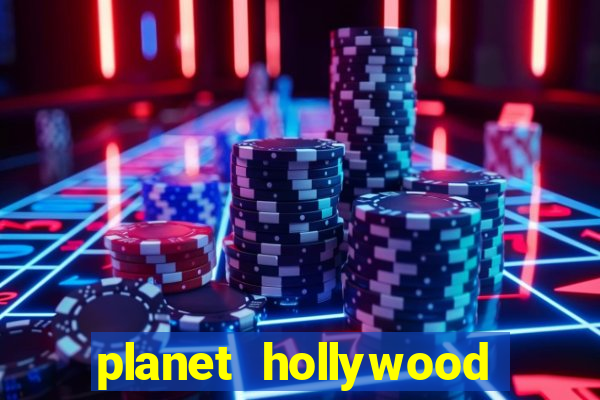 planet hollywood casino and resort