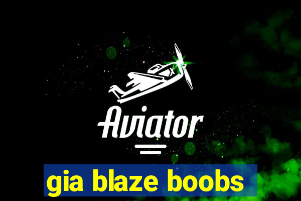 gia blaze boobs