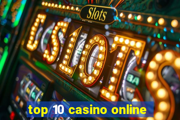 top 10 casino online