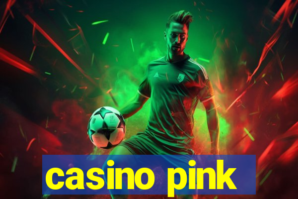 casino pink