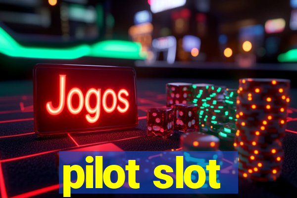 pilot slot