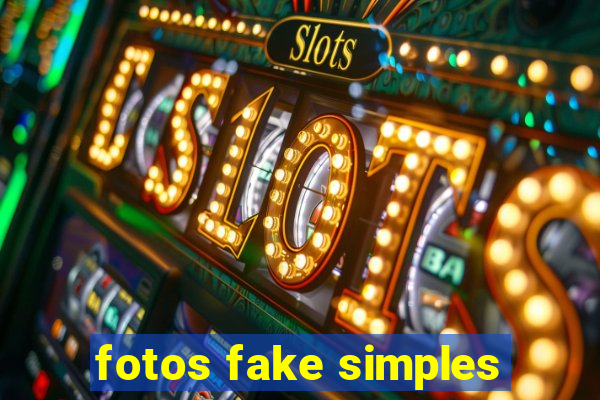 fotos fake simples