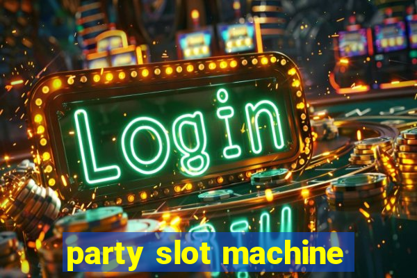 party slot machine