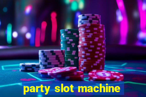 party slot machine