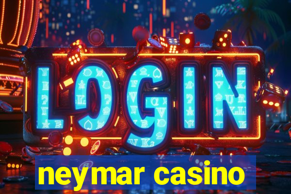 neymar casino