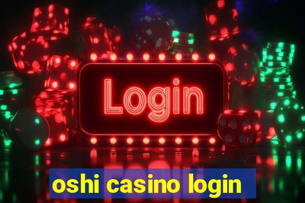 oshi casino login